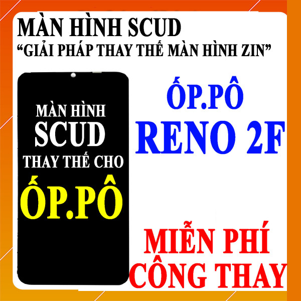 Màn hình Scud cho Oppo Reno 2F